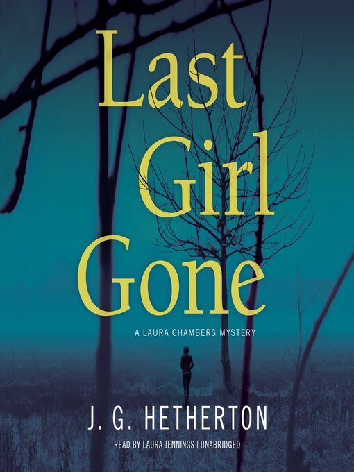 Title details for Last Girl Gone by J. G.  Hetherton - Available